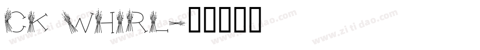 CK Whirl字体转换